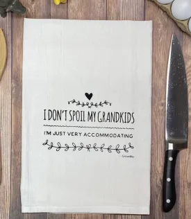 I Don't Spoil My Grandkids Dish Towel